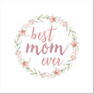 Best Mom Ever Floral Posters and Art